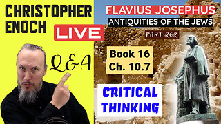 LIVE Fellowship, Josephus - Antiquities Book 16, Ch. 10.7 (Part 262) Q&A | Critical Thinking