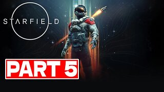 STARFIELD Gameplay Walkthrough | No Commentary - PART 5