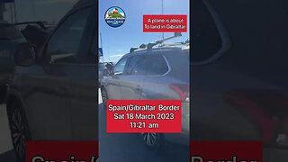 Spain Gibraltar Border 18 March 2023