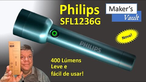 Philips SFL1236G: Lanterna com 400 Lúmens, recarregável, leve e fácil de usar!