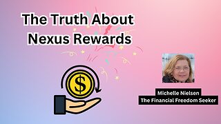 The Truth About Nexus Rewards