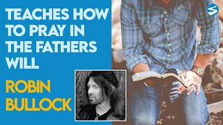 Robin Bullock Talks About Prayer | Sept 27 2021