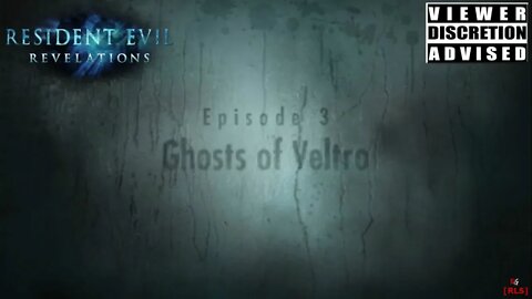 [RLS] Resident Evil: Revelation - Episode 3 (Ghosts of Veltro)