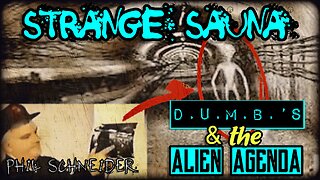 Phil Schneider, D.U.M.B.s & the Alien Agenda (From the Vault)