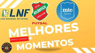 MELHORES MOMENTOS ATLÂNTICO 7 x 2 MINAS 1ª RODADA LNF 23