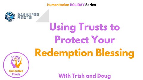 Using Trust to Protect your Redemption Blessing