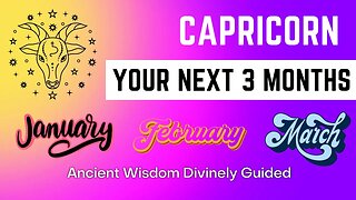 Capricorn | Ancient Wisdom Divinely Guided | Your Next 3 Months | Spiritual Guidance