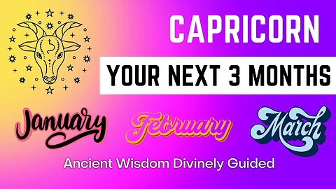 Capricorn | Ancient Wisdom Divinely Guided | Your Next 3 Months | Spiritual Guidance