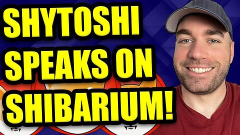 SHIBA INU COIN - Shytoshi Speaks On Shibarium Release!