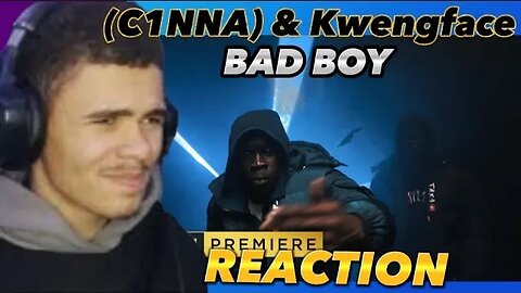 ENERGY🔥C1 7th (C1NNA) & Kwengface - Bad Boy [Music Video] | REACTION