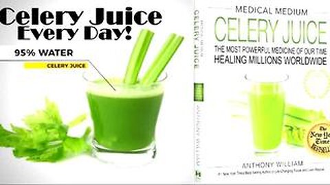 Celery Juice: 'The Most Powerful Medicine of Our Time Healing Millions Worldwide'