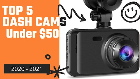 Top 5 of The Best Dash Cam Brands for cars and trucks 2020 – 2021 that you can buy for under $50