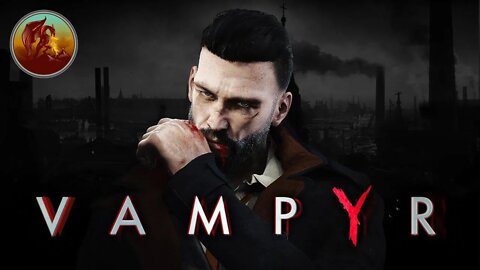 Vampyr | Some Blood Is Missing | Part 3