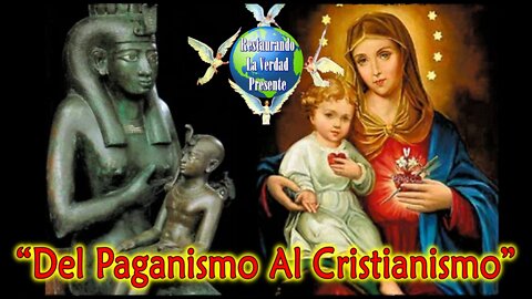 “Del Paganismo Al Cristianismo”