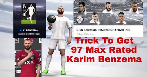 TRICK TO GET KARIM BENZEMA IN REAL MADRID CLUB SELECTION IN PES 2021 MOBILE