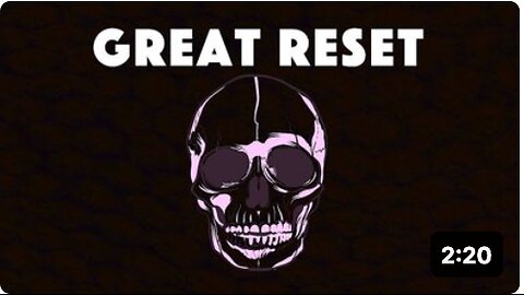 The Great Reset in 2 Minutes