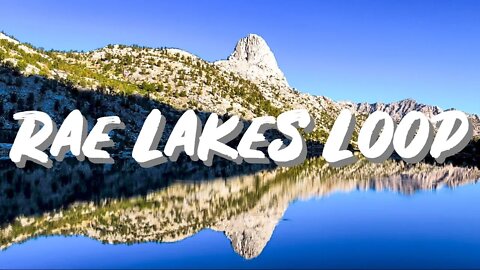 Rae Lakes Loop Backpacking - Sequoia Kings Canyon National Park - California