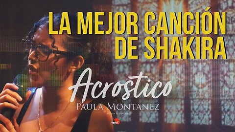 Acróstico - Shakira ( Cover de Paula Montanez & Aldrin Echeverri )