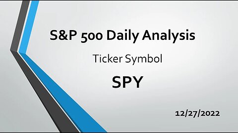 SPY Stock Analysis - Tuesday 12/27/2022