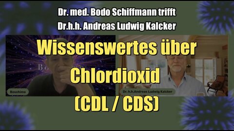 Dr.h.h. Andreas Ludwig Kalcker: Wissenswertes über Chlordioxid (CDL / CDS)