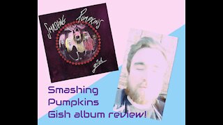 Smashing Pumpkins Review - Gish (1991)