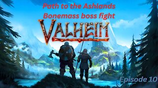 Valheim path to the Ashlands, Bonemass boss fight - episode 10