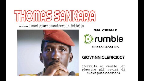 Thomas Sankara - e quel giorno uccisero la felicità