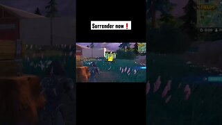 Surrender now❗️ #shorts #fortnite