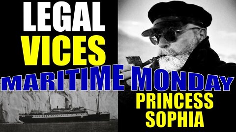 Maritime Monday: The BIZARRE and TRAGIC story of the "PRINCESS SOPHIA"