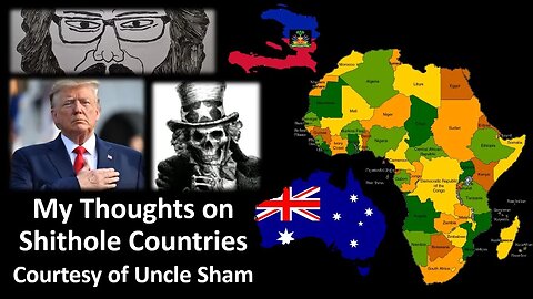 My Thoughts on Shithole Countries (Courtesy of Uncle Sham)