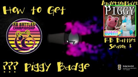 AndersonPlays Roblox Piggy - How To Get RB Battles Badge In Piggy - Roblox RB Battles Season 3