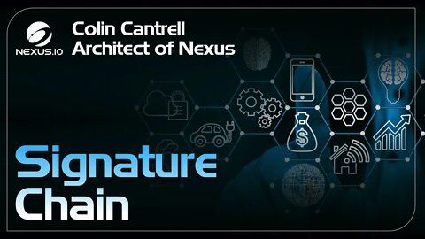 Signature Chain - Architect of Nexus - Ep.24. #UTXO #WEB3 #NXS