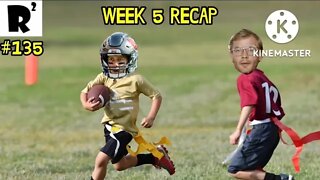 R2: Week 5 recap! Brady needs flags! Coaches are morons & storytime with Rob returns!!