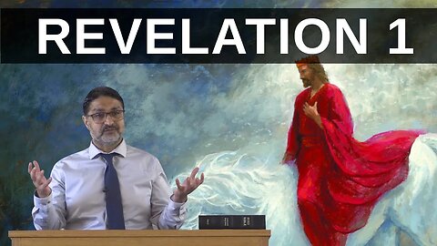 Book of Revelation 1: Behold, He Cometh with Clouds ✦ Bible Study (Sermon)