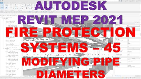 Autodesk Revit MEP 2021 - FIRE PROTECTION SYSTEMS - MODIFYING PIPE DIAMETERS
