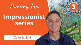 Mastering Impressionist PAINTING Techniques: Part 3 - The Power of Color and Light