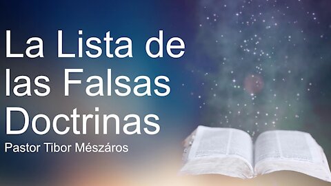 La Lista de las Falsas Doctrinas - Pastor Tibor Mészáros