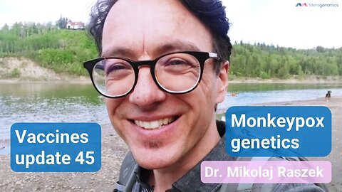 Monkeypox genomes analysis - vaccines update 45