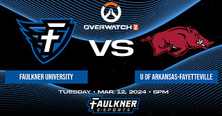 Overwatch 2- Faulkner vs. Arkansas Fayetteville (3/12/2024)