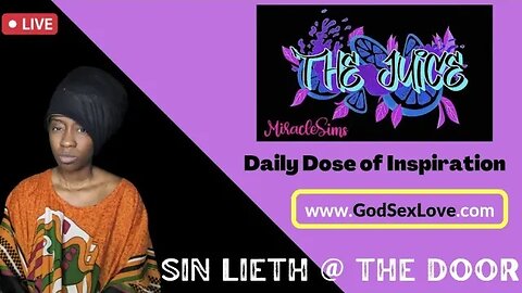 The Juice: Season 11 Episode 25: Sin Lieth @ The Door