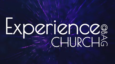 Experience Church - Our Time For Truth Series