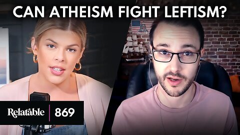 Does the Right Need More Atheism? | Dr. Colin Wright (Part Two) | Ep 869