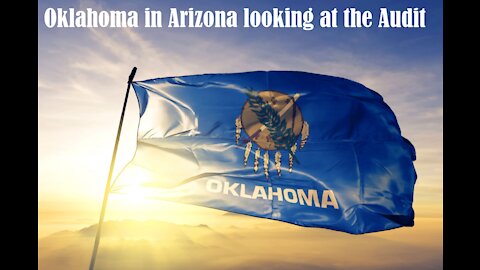 Oklahoma Rep is in Arizona looking at the audit