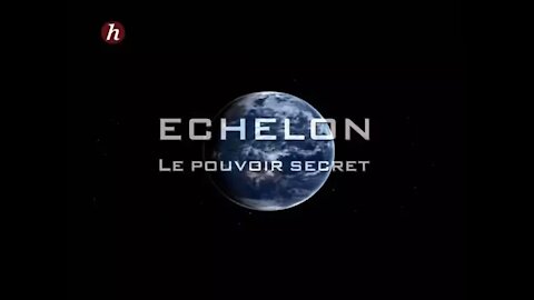 Film documentaire : Echelon, le pouvoir secret