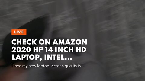 Check On Amazon 2020 HP 14 inch HD Laptop, Intel Celeron N4020 up to 2.8 GHz, 4GB DDR4, 64GB eM...
