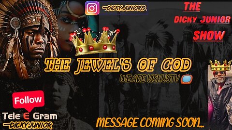 "The Dicky Junior SHOW" The Jewel's👑Of GOD... "COMING SOON" ON TELEGRAM @DickyJunior Channel...
