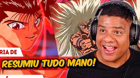 REAGINDO A HISTÓRIA DE YU YU HAKUSHO EM 12 MINUTOS (COM ABERTURA) | React Anime Pro