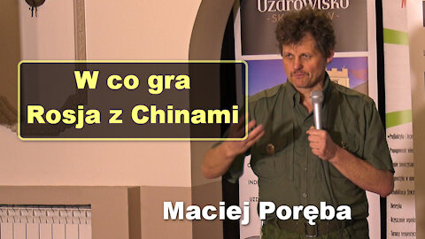 W co gra Rosja z Chinami - Maciej Poręba