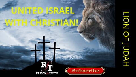 The Lion Of Judah Unites Christians and Israel!