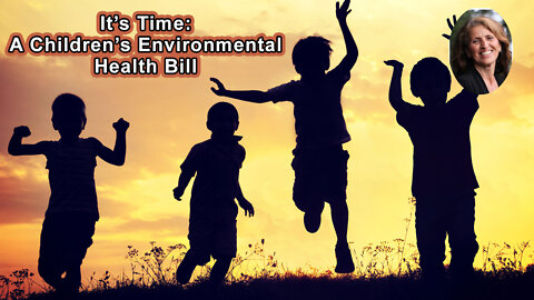 It’s Time: A Children’s Environmental Health Bill of Rights - Michelle Perro, MD